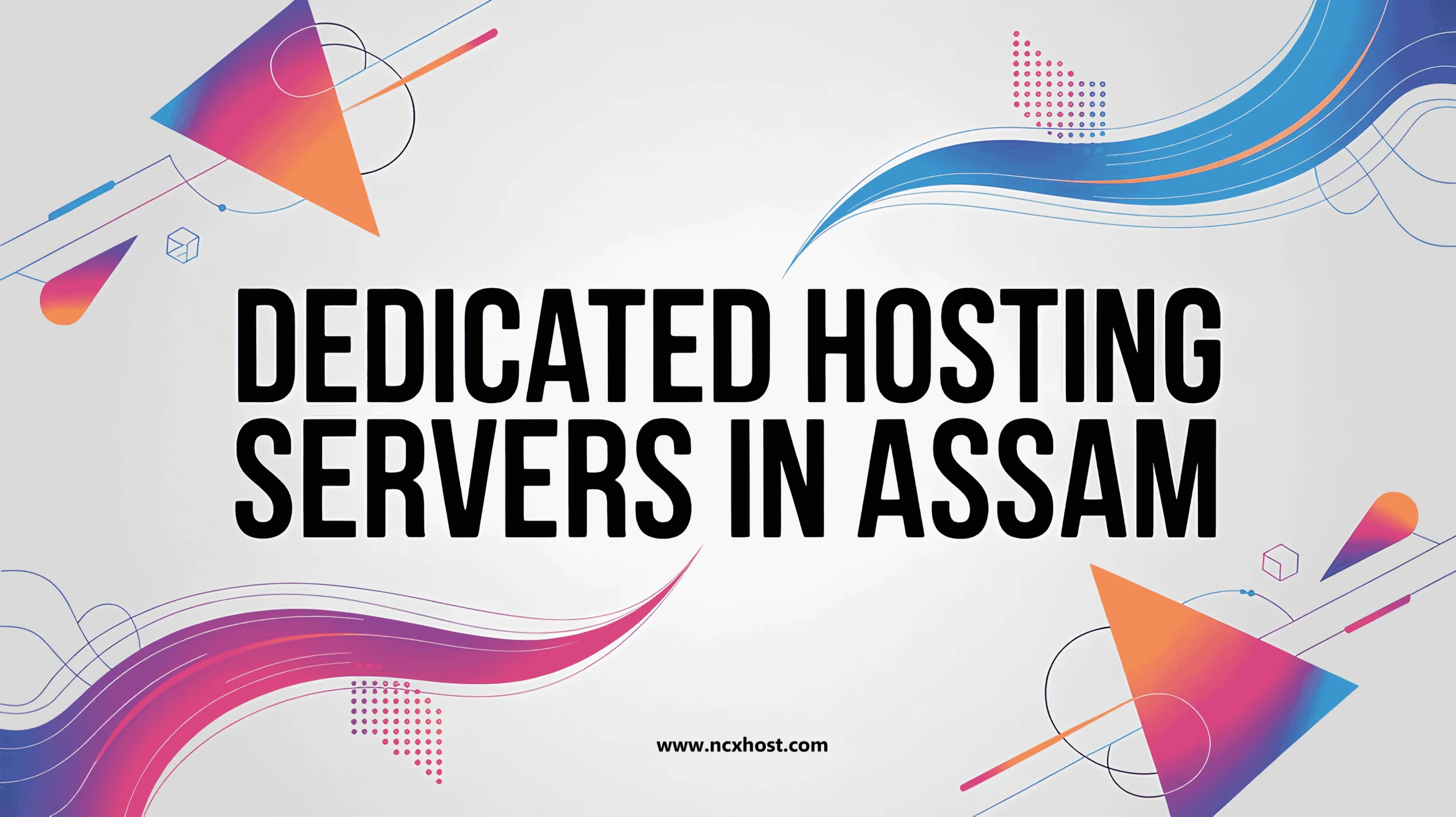 dedicated servers in Assam min